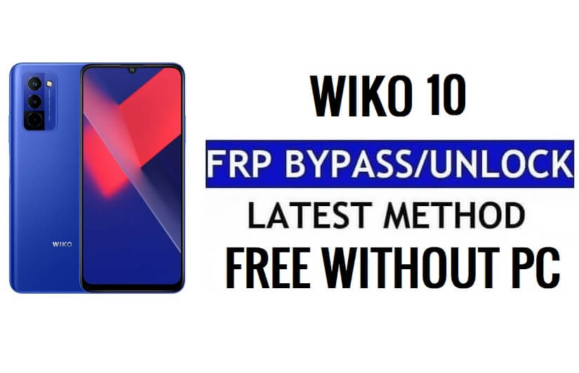 Wiko 10 FRP Bypass Android 12 Déverrouiller la vérification Google Gmail sans PC