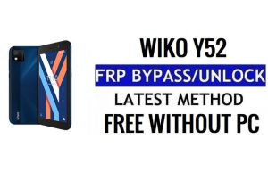 Wiko Y52 FRP Bypass Android 11 Go Unlock Google Lock Without PC