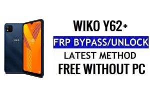 Entsperren Sie die FRP-Überprüfung von Google Wiko Y62 Plus mit Android 11 Go und entfernen Sie sie ohne PC