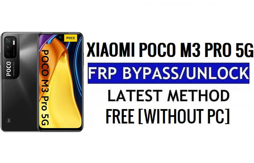 Xiaomi Poco M3 Pro 5G FRP Bypass Google Gmail Unlock [MIUI 13] Without PC