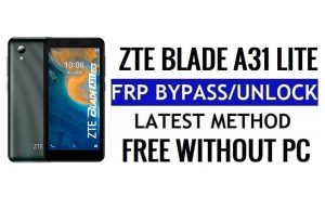 ZTE Blade A31 Lite FRP Android 11'i Atlayın PC Olmadan Google Kilidinin Kilidini Açın