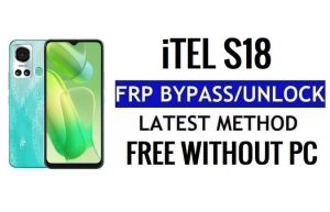 iTel S18 FRP Bypass Android 12 Google Gmail Entsperren ohne PC
