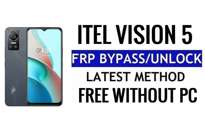 iTel Vision 5 FRP Bypass Android 12 Google Gmail unlock بدون جهاز كمبيوتر