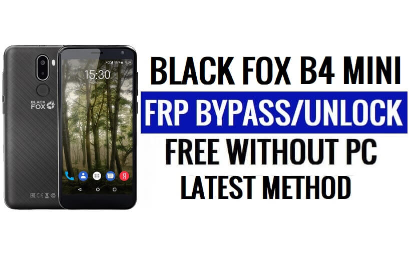 Black Fox B4 Mini FRP Bypass [Android 8.1 Go] Ontgrendel Google Lock zonder pc
