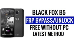 Black Fox B5 FRP Bypass [Android 8.1 Go] Déverrouillez Google Lock sans PC
