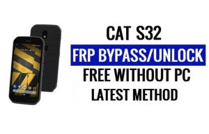 Cat S32 FRP Baypas (Google'ın Kilidini Aç) PC Olmadan Android 10 Kilidi