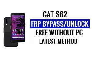 Cat S62 FRP Bypass Google Kilidinin Kilidini Aç [Android 10] PC olmadan