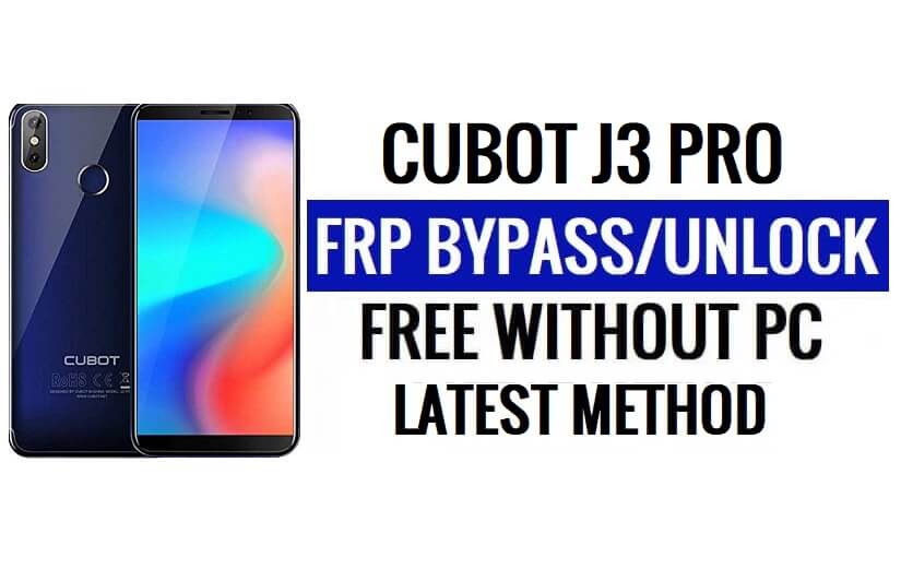 Cubot J3 Pro FRP Bypass [Android 8.1 Go] PC Olmadan Google Lock'un Kilidini Açın