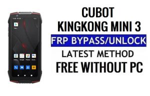 Cubot KingKong Mini 3 FRP Bypass Android 12 Déverrouiller la vérification Google sans PCKingKong Mini 3