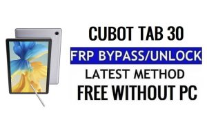 Cubot Tab 30 FRP 우회 Android 11 PC 없이 Google 인증 잠금 해제