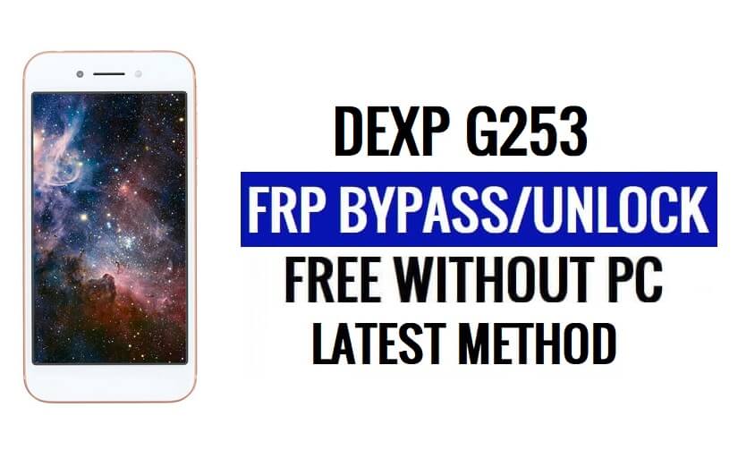 DEXP G253 FRP Bypass [Android 8.1 Go] Ontgrendel Google Lock zonder pc