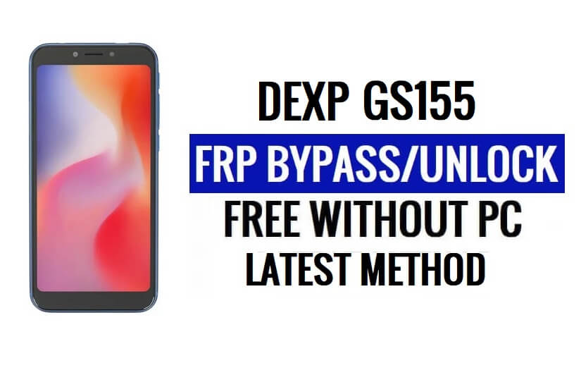 DEXP GS155 FRP Bypass [Android 8.1 Go] Unlock Google Lock Without PC