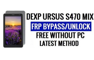 DEXP उर्सस S470 मिक्स FRP बाईपास [एंड्रॉइड 8.1 गो] बिना पीसी के Google लॉक अनलॉक करें