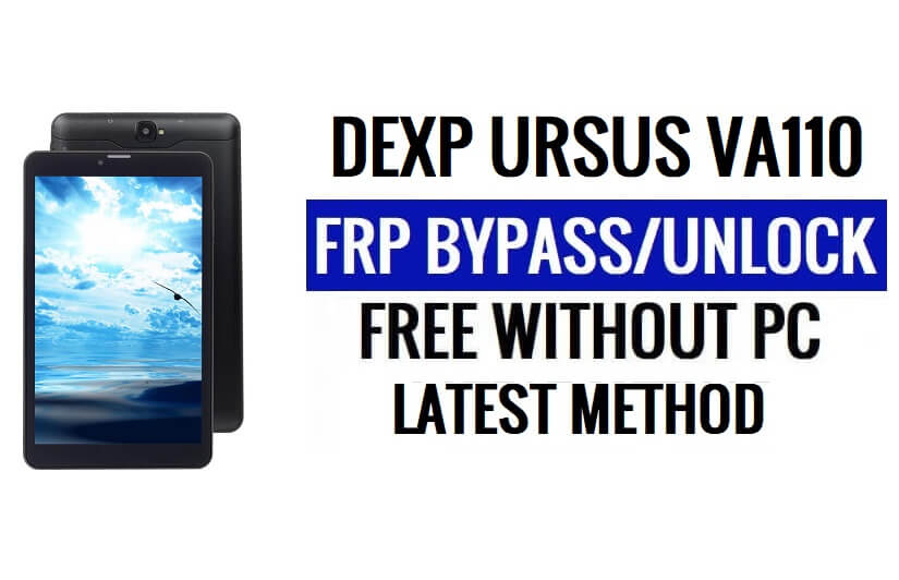 DEXP Ursus VA110 FRP Bypass [Android 8.1 Go] Ontgrendel Google Lock zonder pc