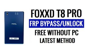 Foxxd T8 Pro FRP Bypass Android 11 Entsperren Sie das neueste Sicherheitsupdate von Google Lock