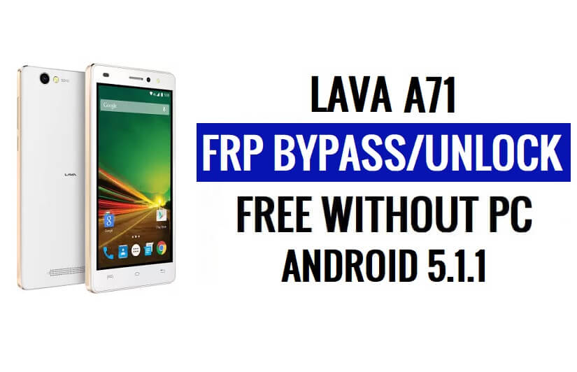 PC 없이 Lava A71 FRP 우회 재설정 Google Gmail(Android 5.1)