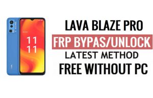 Lava Blaze Pro FRP Bypass Android 12 Desbloqueia a verificação do Google sem PC