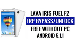 Lava Iris Fuel F2 FRP Bypass Reset Google Gmail (Android 5.1) Free