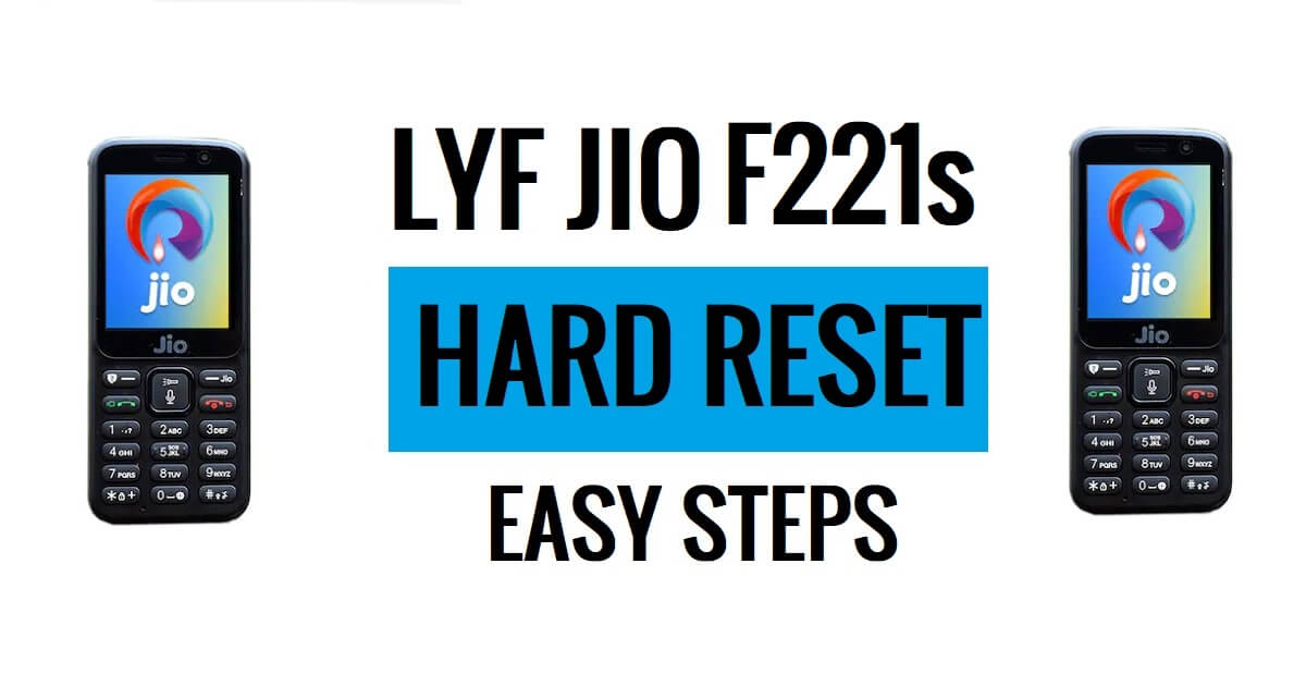 كيفية إعادة ضبط القرص الصلب لـ Jio Lyf F221s بأحدث الخطوات السهلة [إعادة ضبط المصنع]