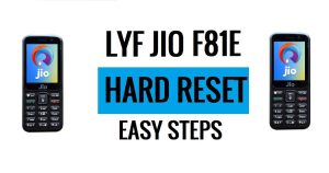 How To Jio Lyf F81e Hard Reset Latest Easy Steps [Factory Reset]