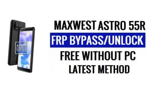 Maxwest Astro 55R FRP Bypass Android 11 Go Déverrouiller Google Lock Dernière mise à jour de sécurité