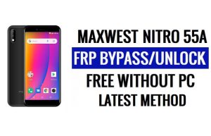 Maxwest Nitro 55A FRP 우회 Android 11 Google Lock 잠금 해제 최신 보안 업데이트