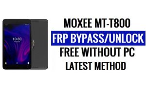 Moxee MT-T800 FRP 우회 안드로이드 10 PC 없이 Google 잠금 해제
