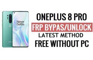 OnePlus 8 Pro FRP Bypass Android 13 Déverrouillez Google Lock Dernière mise à jour de sécurité