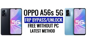 OPPO A56s FRP Bypass Android 13 فتح قفل Google آخر تحديث أمني