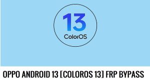 OPPO Android 13 FRP Bypass فتح قفل Google آخر تحديث أمني