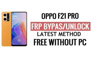 Oppo F21 Pro FRP Bypass Android 13 Unlock Google Lock Latest Security Update