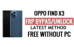 Oppo Find X3 FRP Bypass Android 13 Unlock Google Lock Latest Security Update