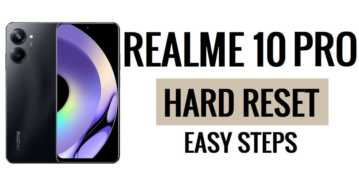 Realme 10 Pro 하드 리셋 방법 [공장 초기화] 쉬운 단계