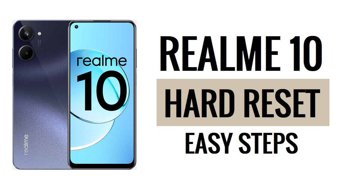 Realme 10 하드 리셋 방법 [공장 초기화] 쉬운 단계