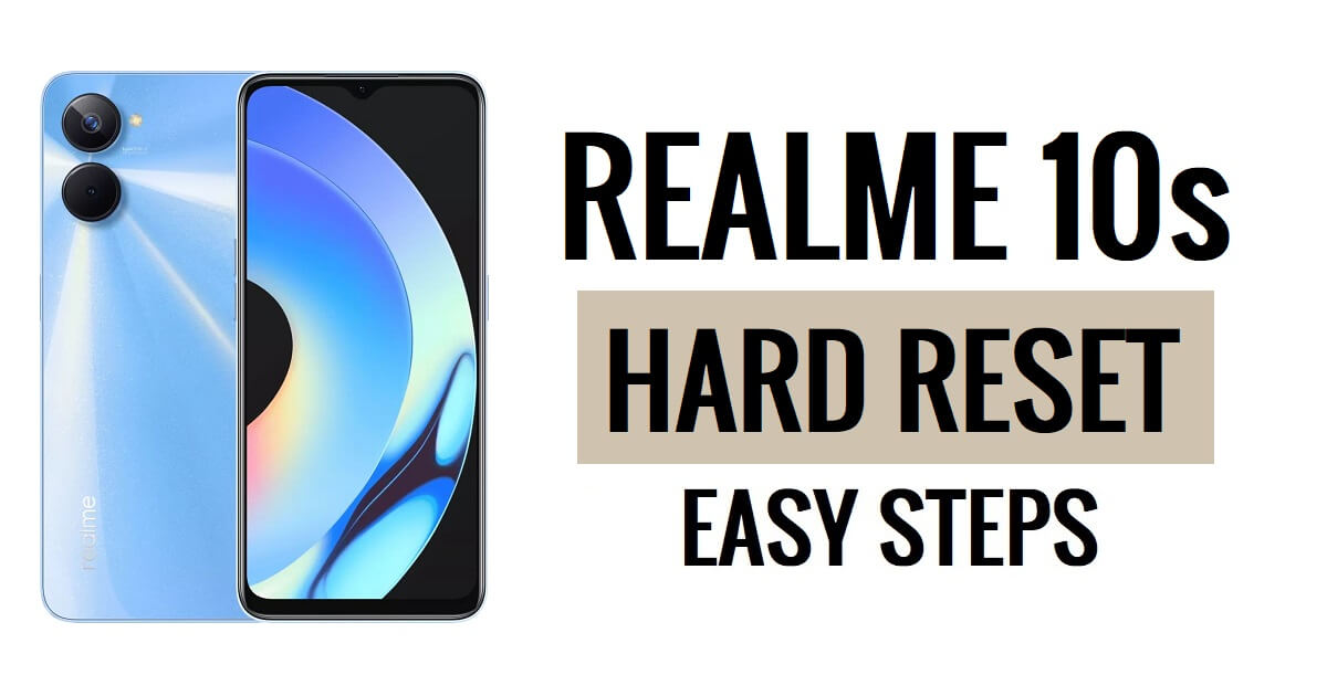 Cara Hard Reset Realme 10s [Factory Reset] Langkah Mudah