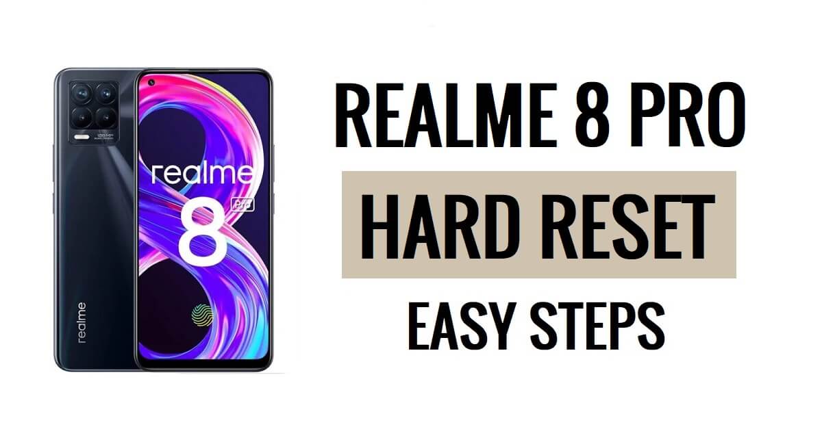 Realme 8 Pro 하드 리셋 및 공장 초기화 쉬운 단계 방법