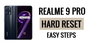 Cómo realizar un restablecimiento completo de Realme 9 Pro [restablecimiento de fábrica] Pasos sencillos