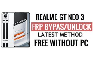 Realme GT Neo 3 FRP Bypass Android 13 Déverrouillez Google Lock Dernière mise à jour de sécurité