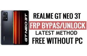 Realme GT Neo 3T FRP Bypass Android 13 فتح قفل Google آخر تحديث أمني
