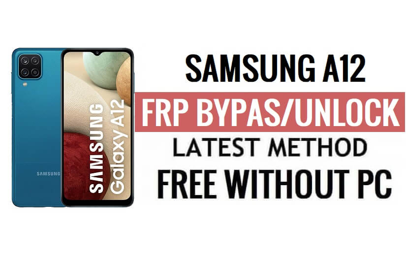 Samsung Galaxy A12 FRP Bypass Android 12 [2023] PC 없이 Google 인증 삭제