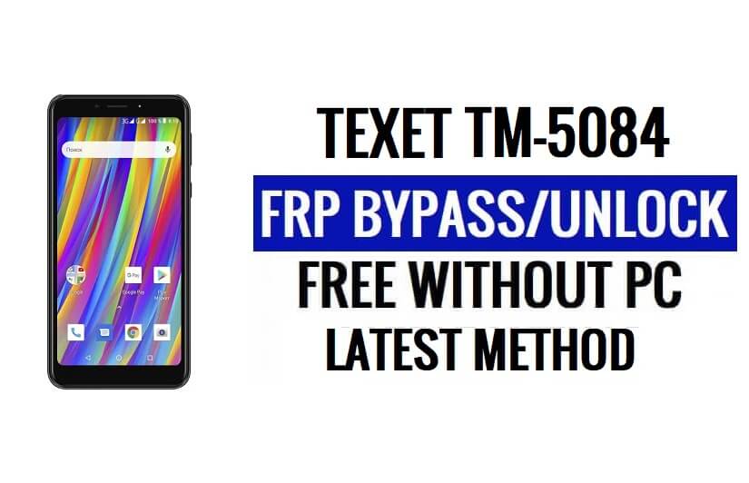 Texet TM-5084 FRP Bypass [Android 8.1 Go] Déverrouillez Google Lock sans PC