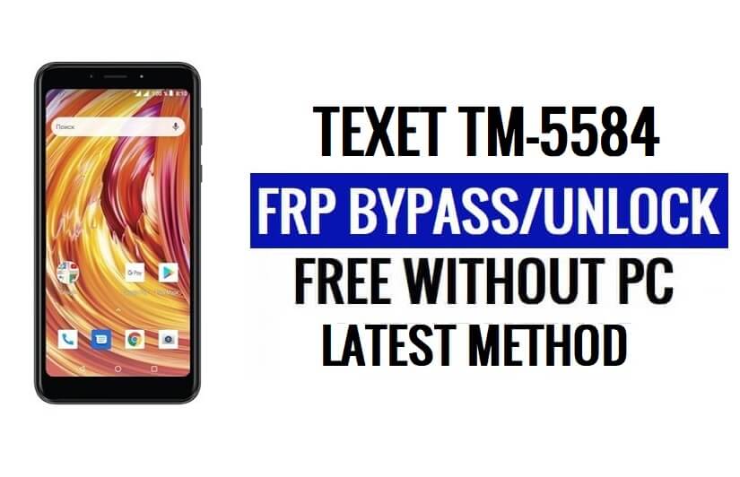 Texet TM-5584 FRP Bypass [Android 8.1 Go] Déverrouillez Google Lock sans PC