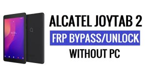 Alcatel Joytab 2 FRP Bypass Android 10 Розблокуйте перевірку Google Gmail без ПК