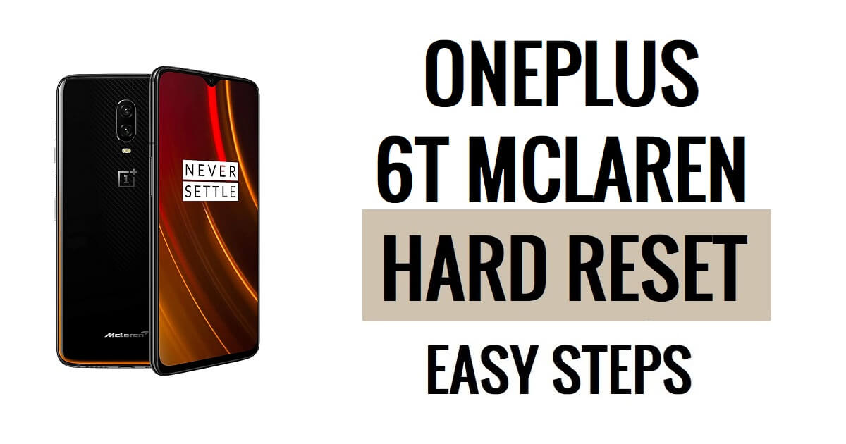 OnePlus 6T McLaren 하드 리셋 및 공장 초기화 방법 쉬운 단계