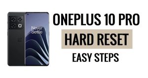 OnePlus 10 Pro Sert Sıfırlama ve Fabrika Ayarlarına Sıfırlama Kolay Adımlar