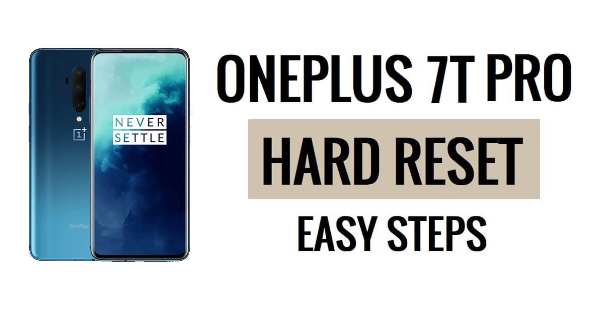 OnePlus 7T Pro 하드 리셋 및 공장 초기화 방법 쉬운 단계