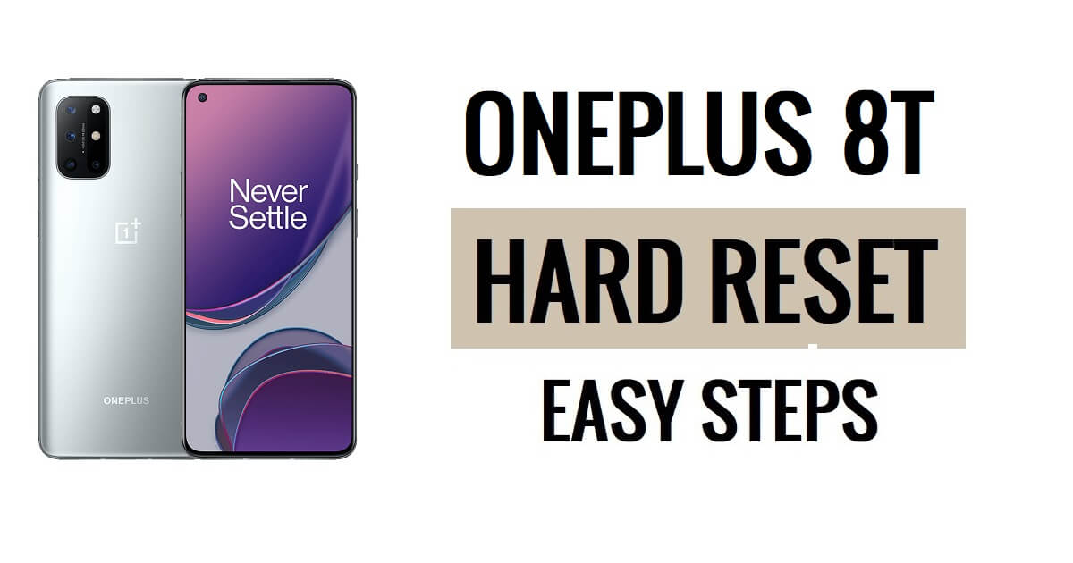 OnePlus 8T 하드 리셋 및 공장 초기화 방법 쉬운 단계