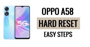 Einfache Schritte zum Hard-Reset und Zurücksetzen des Oppo A58 auf die Werkseinstellungen