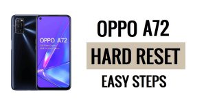 كيفية إعادة ضبط المصنع لـOppo A72 بخطوات سهلة وإعادة ضبط المصنع