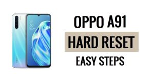 كيفية إعادة ضبط المصنع لـOppo A91 بخطوات سهلة وإعادة ضبط المصنع